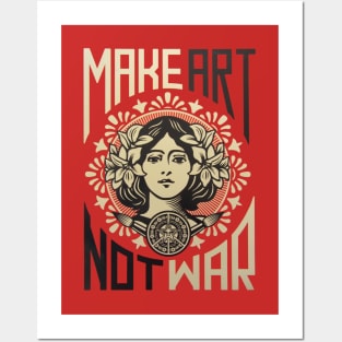 MAKE ART, NOT WAR Posters and Art